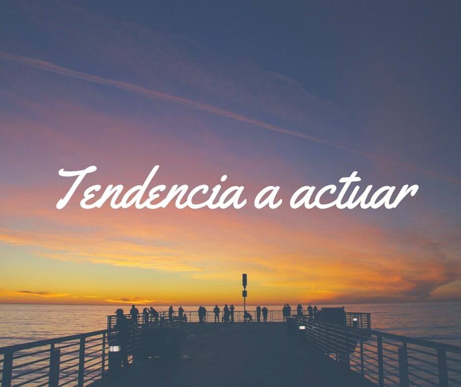 Tendencias a Actuar
